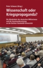 Image for Wissenschaft oder Kriegspropaganda?: Die Wiederkehr des deutschen Militarismus und die Auseinandersetzung an der Berliner Humboldt-Universitat