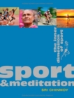 Image for Sport &amp; meditation  : the inner dimension of sport