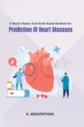 Image for A Novel Cluster And Rank Based Method For Prediction Of Heart Diseases