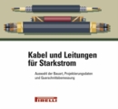 Image for Kabel Und Leitungen Fur Starkstrom : Auswahl Der Bauart, Projektierungsdaten Und Querschnittsbemessung