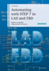 Image for Automating with STEP 7 in LAD and FBD : SIMATIC S7-300/400 Programmable Controllers