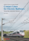 Image for Contact lines for electrical railways  : planning, design, implementation, maintenance