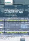Image for Automatisieren mit SIMATIC S7-1200 : Programmieren, Projektieren und Testen mit STEP 7