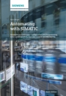 Image for Automating with SIMATIC  : controllers, software, programming, data communication