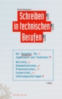Image for Schreiben in technischen Berufen: Der Ratgeber fur Ingenieure und Techniker- Berichte, Dokumentationen, Prasentationen, Fachartikel, Schulungsunterlagen