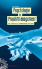 Image for Psychologie Im Projektmanagement: Eine Einführung Für Projektmanager Und Teams