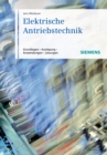 Image for Elektrische Antriebstechnik: Grundlagen, Auslegung, Anwendungen, Losungen