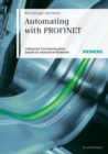 Image for Automating with PROFINET: Industrial Communication Based on Industrial Ethernet