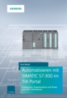 Image for Automatisieren mit SIMATIC S7-300 im TIA Portal: Projektieren, Programmieren und Testen mit STEP 7 Professional