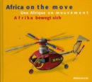 Image for Africa on the move  : Afrika bewegt sich