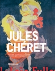 Image for Jules Châeret  : artist of the Belle Epoque and pioneer of poster art