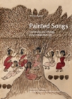 Image for Painted songs  : continuity and change in Indian folk art