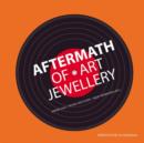 Image for Aftermath of art jewellery