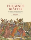 Image for Fliegende Blatter : Die Sammlung der Einblattholzschnitte des 15. und 16. Jahrhunderts
