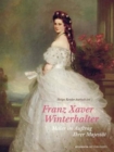 Image for Franz Xaver Winterhalter  : maler im auftrag ihrer majestèat