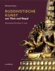 Image for Buddhistische Kunst aus Tibet und Nepal  : Sammlung Christian H. Lutz