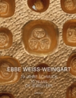 Image for Ebbe Weiss-Weingart  : 70 jahre schmuck