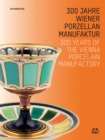 Image for 300 Years of the Vienna Porcelain Manufactory