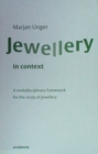 Image for Jewellery in context  : a multidisciplinary framework for the study of jewellery
