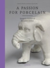 Image for A passion for porcelain  : essays in honour of Meredith Chilton