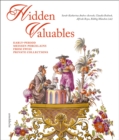 Image for Hidden Valuables : Early-Period Meissen Porcelains from Swiss Private Collections