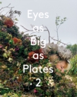 Image for Eyes as Big as Plates 2