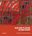 Image for Aus der Flache in den Raum : Kunst am Bau - Annelies und Fred Stelzig