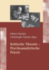 Image for Kritische Theorie - Psychoanalytische Praxis