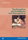 Image for Psychoanalyse als Erzahlkunst und Therapieform