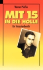 Image for Mit 15 in die Hoelle