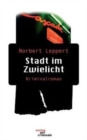 Image for Stadt Im Zwielicht. Kriminalroman