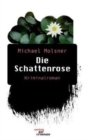 Image for Die Schattenrose. Kriminalroman