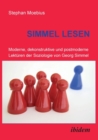 Image for Simmel Lesen. Moderne, dekonstruktive und postmoderne Lekt ren der Soziologie von Georg Simmel