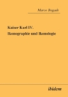 Image for Kaiser Karl IV. - Ikonographie und Ikonologie.