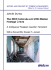 Image for The 2002 Dubrovka and 2004 Beslan Hostage Crises - A Critique of Russian Counter-Terrorism