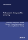 Image for An Economic Analysis of the University. University Governance and the Effects of Faculty Participation in University Decision-Making