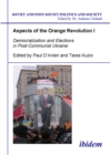 Image for Aspects of the Orange RevolutionI,: Democratization and elections in post-communist Ukraine