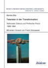 Image for Tatarstan in der Transformation. Nationaler Diskurs und Politische Praxis 1988-1994