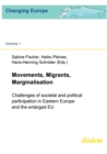 Image for Movements, Migrants, Marginalisation : Challenges of Societal and Political Participation in Eastern Europe and the Enlarged EU