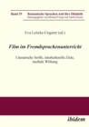 Image for Film im Fremdsprachenunterricht. Literarische Stoffe, interkulturelle Ziele, mediale Wirkung