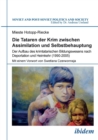 Image for Die Tataren der Krim zwischen Assimilation und Selbstbehauptung. Der Aufbau des krimtatarischen Bildungswesens nach Deportation und Heimkehr (1990-2005)