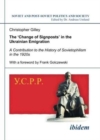 Image for The `Change of Signposts` in the Ukrainian Emigr - A Contribution to the History of Sovietophilism in the 1920s