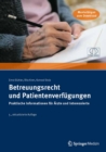 Image for Betreuungsrecht und Patientenverfugungen: Praktische Informationen fur Arzte und Interessierte