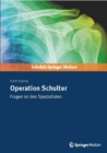 Image for Operation Schulter : Fragen An Den Spezialisten