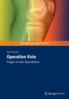 Image for Operation Knie: Fragen an den Spezialisten