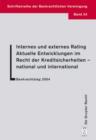 Image for Internes und externes Rating. Aktuelle Entwicklungen im Recht der Kreditsicherheiten - national und international.
