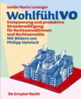 Image for WohlfuhlVO : Entspannung und produktive Stressbewaltigung fur Rechtsanwaltinnen und Rechtsanwalte