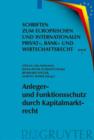 Image for Anleger- und Funktionsschutz durch Kapitalmarktrecht : Symposium und Seminar zum 65. Geburtstag von Eberhard Schwark