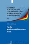 Image for Grosse Insolvenzrechtsreform 2006 : Synopsen - Gesetzesmaterialien - Stellungnahmen - Kritik