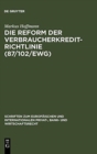 Image for Die Reform der Verbraucherkredit-Richtlinie (87/102/EWG)